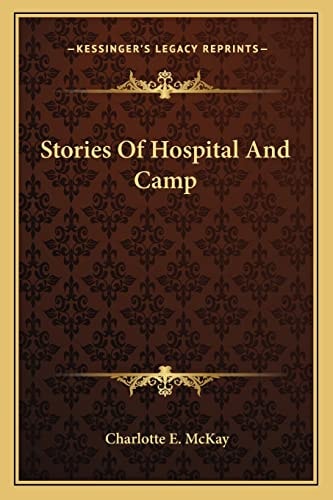 Stories Of Hospital And Camp