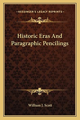 Historic Eras And Paragraphic Pencilings