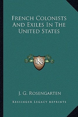 French Colonists and Exiles in the United States