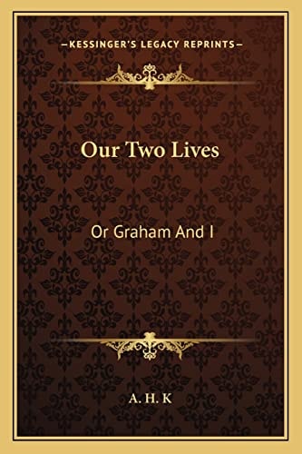Our Two Lives: Or Graham And I