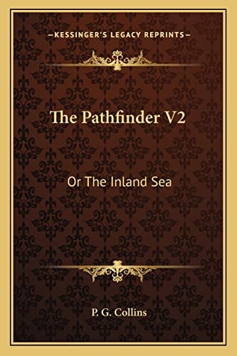 The Pathfinder V2: Or The Inland Sea