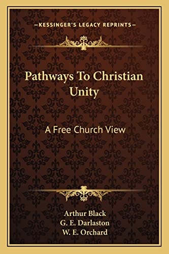 Pathways To Christian Unity: A Free Church View