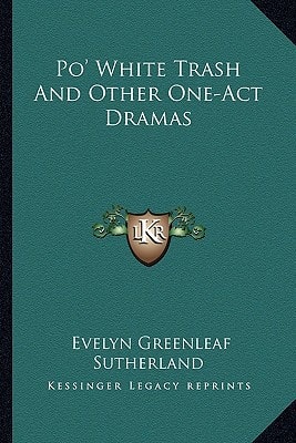 Po' White Trash And Other One-Act Dramas