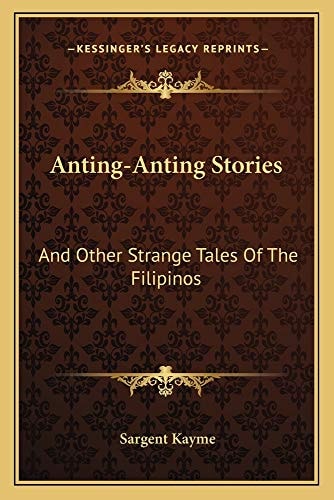 Anting-Anting Stories: And Other Strange Tales Of The Filipinos