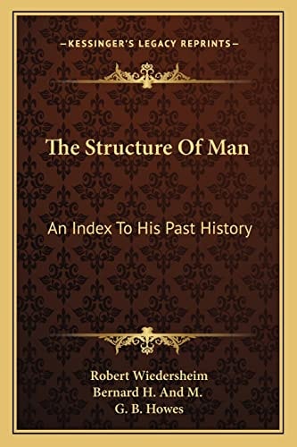 The Structure Of Man: An Index To His Past History