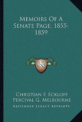 Memoirs Of A Senate Page, 1855-1859