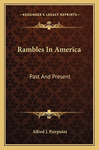 Rambles In America: Past And Present