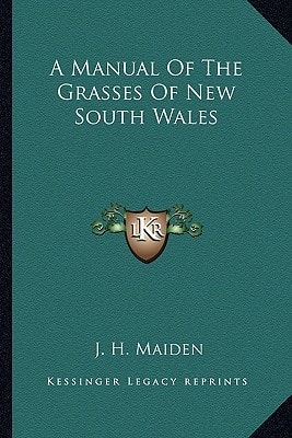 A Manual Of The Grasses Of New South Wales