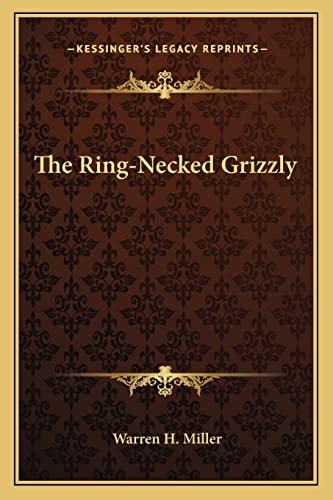 The Ring-Necked Grizzly