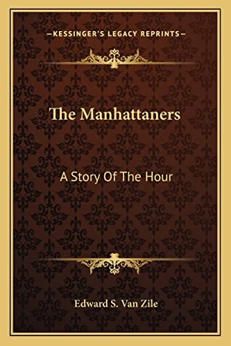 The Manhattaners: A Story Of The Hour