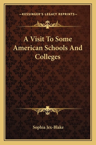 A Visit To Some American Schools And Colleges