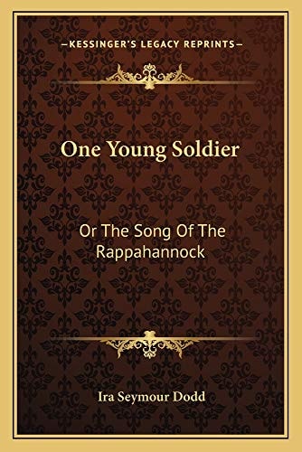 One Young Soldier: Or The Song Of The Rappahannock