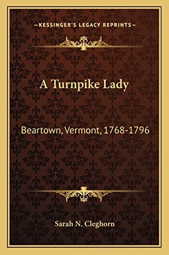 A Turnpike Lady: Beartown, Vermont, 1768-1796