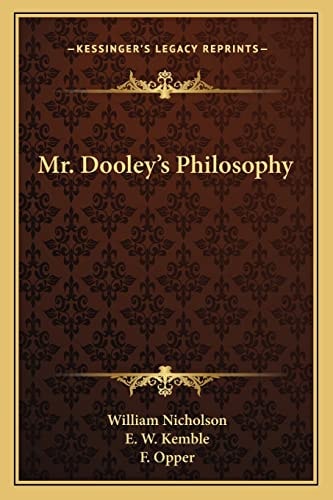 Mr. Dooley's Philosophy