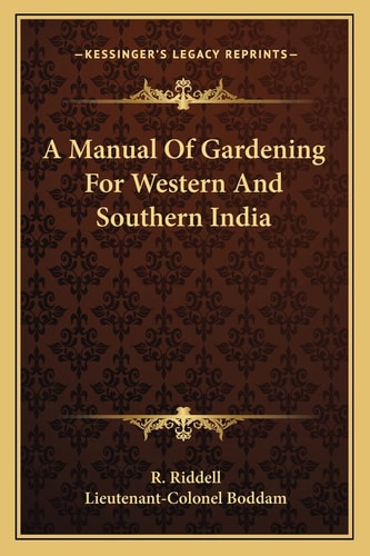 A Manual Of Gardening For Western And Southern India