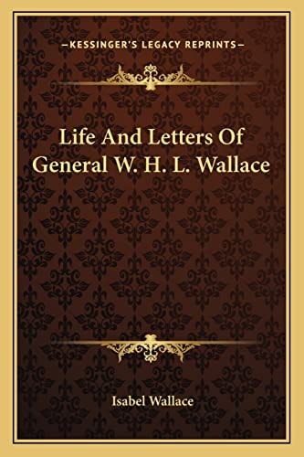 Life And Letters Of General W. H. L. Wallace