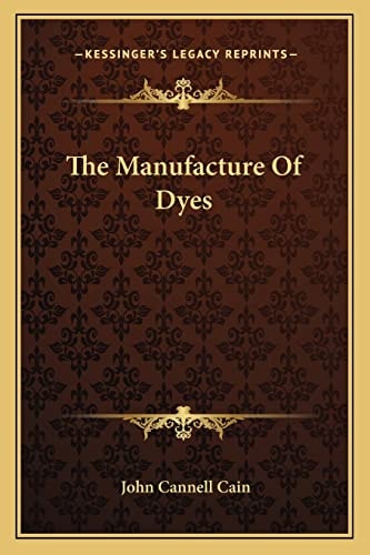 The Manufacture Of Dyes