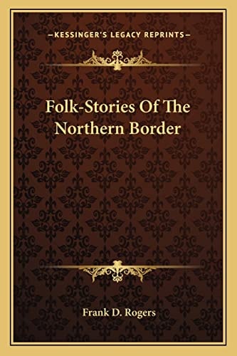 Folk-Stories Of The Northern Border