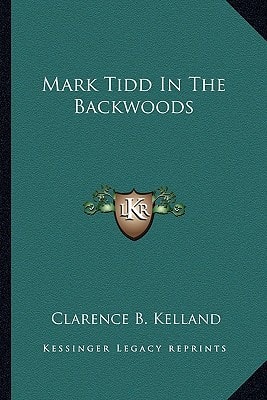 Mark Tidd In The Backwoods