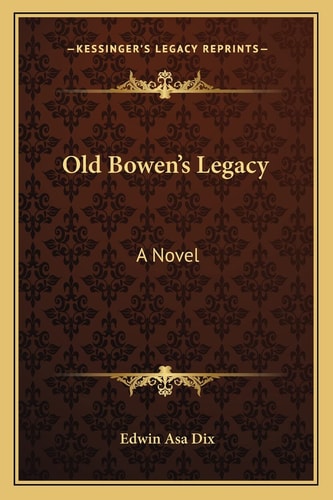 Old Bowen's Legacy: A Novel