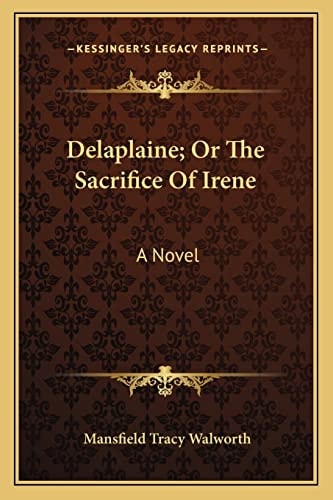 Delaplaine; Or The Sacrifice Of Irene: A Novel