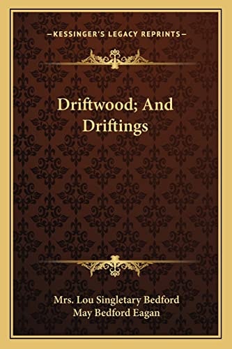Driftwood; And Driftings