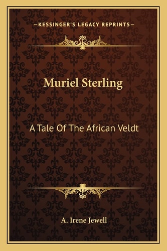 Muriel Sterling: A Tale Of The African Veldt