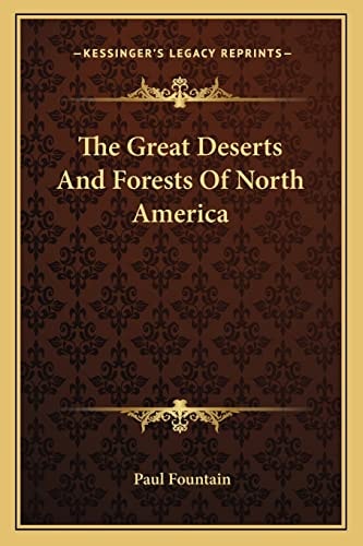 The Great Deserts And Forests Of North America