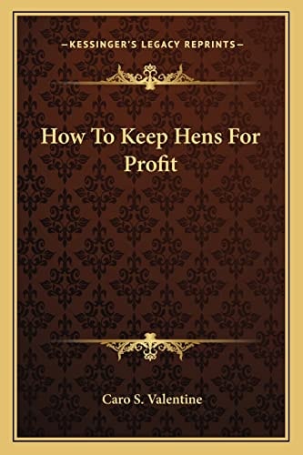 How To Keep Hens For Profit