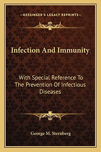Infection And Immunity: With Special Reference To The Prevention Of Infectious Diseases