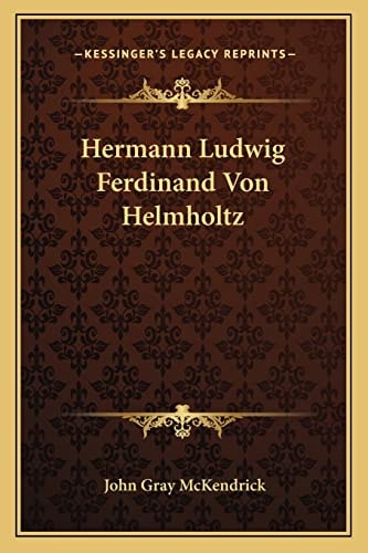 Hermann Ludwig Ferdinand Von Helmholtz