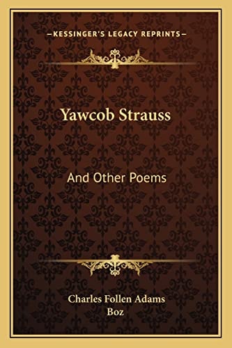Yawcob Strauss: And Other Poems