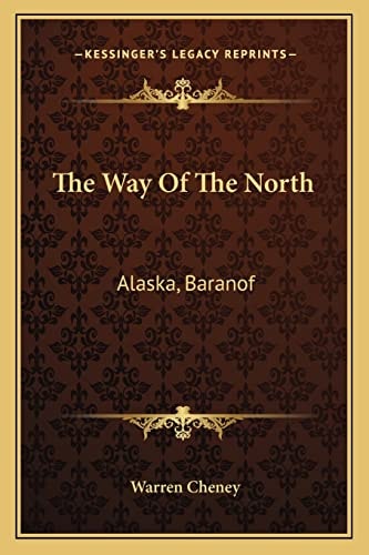 The Way Of The North: Alaska, Baranof