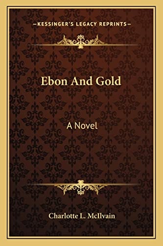 Ebon And Gold: A Novel