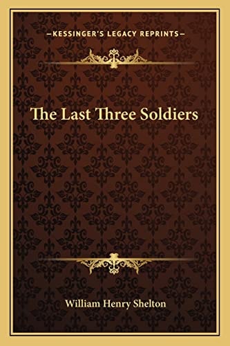 The Last Three Soldiers