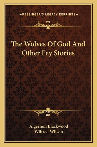 The Wolves Of God And Other Fey Stories