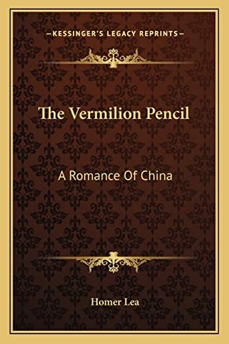 The Vermilion Pencil: A Romance Of China