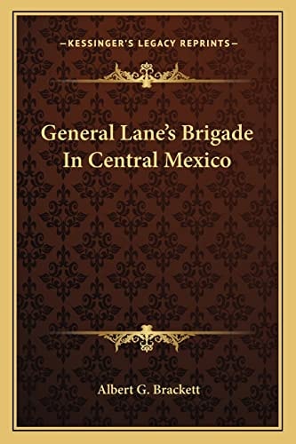 General Lane's Brigade In Central Mexico