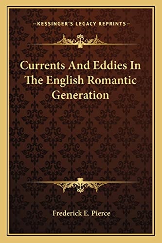 Currents And Eddies In The English Romantic Generation