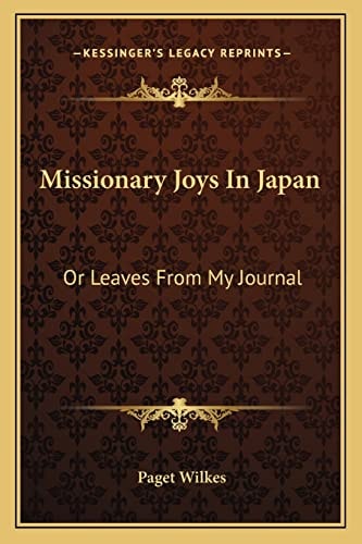 Missionary Joys In Japan: Or Leaves From My Journal