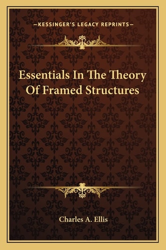 Essentials In The Theory Of Framed Structures