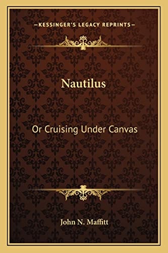Nautilus: Or Cruising Under Canvas