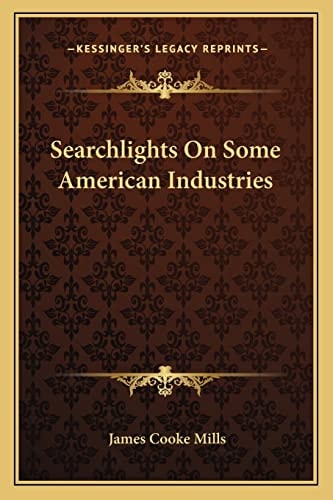 Searchlights On Some American Industries