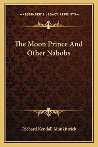 The Moon Prince And Other Nabobs