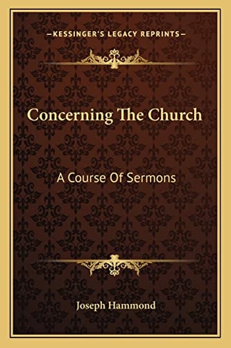 Concerning The Church: A Course Of Sermons