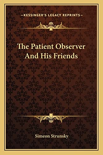 The Patient Observer And His Friends