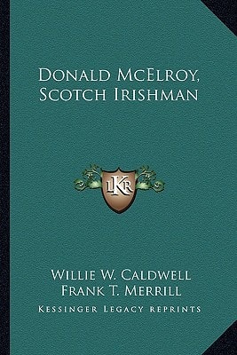 Donald McElroy, Scotch Irishman