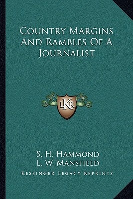 Country Margins And Rambles Of A Journalist
