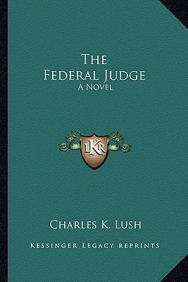 The Federal Judge: A Novel