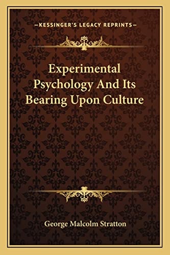Experimental Psychology And Its Bearing Upon Culture